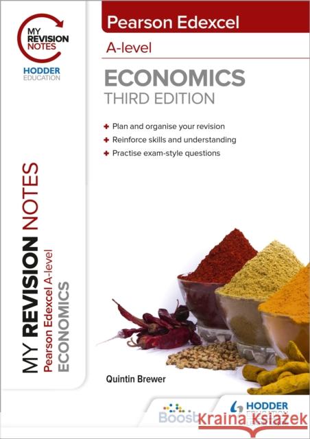 My Revision Notes: Edexcel A Level Economics Third Edition Quintin Brewer 9781398311923 Hodder Education - książka