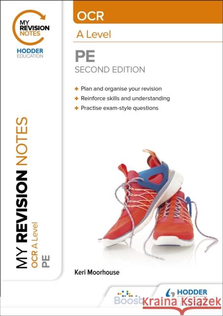 My Revision Notes: OCR A Level PE: Second Edition Keri Moorhouse 9781398360600 Hodder Education - książka