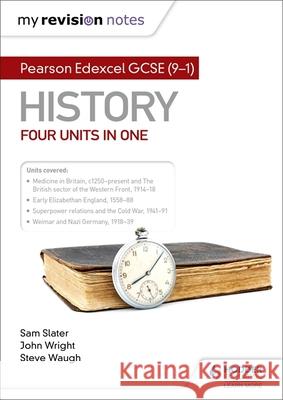 My Revision Notes: Pearson Edexcel GCSE (9–1) History: Four units in one John Wright 9781510469440 Hodder Education - książka