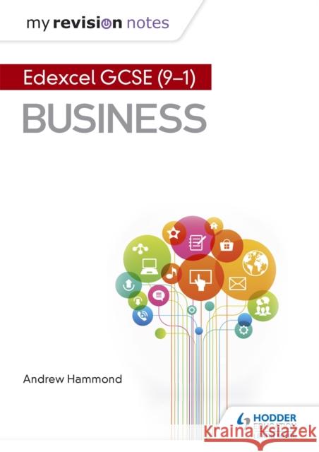 My Revision Notes: Pearson Edexcel GCSE (9-1) Business Andrew Hammond   9781510433472 Hodder Education - książka