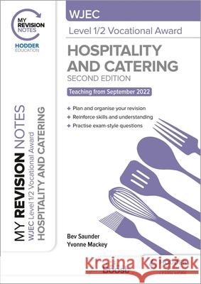 My Revision Notes: WJEC Level 1/2 Vocational Award in Hospitality and Catering, Second Edition Yvonne Mackey 9781398361263 Hodder Education - książka