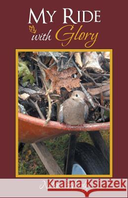My Ride with Glory Nelson Hardy 9781449787356 WestBow Press - książka