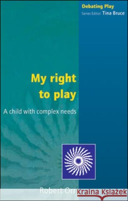 My Right to Play Orr 9780335211708  - książka