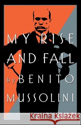 My Rise And Fall Benito Mussolini 9780306808647 Hachette Books - książka