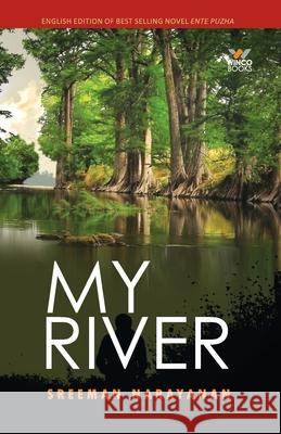 My River Sreeman Narayanan 9789390759033 Winco Books - książka