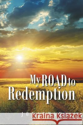 My Road to Redemption Jonathan 9781496979636 Authorhouse - książka