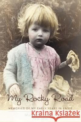 My Rocky Road: Memories of My Early Years in Ennis Hall, Mary Muriel 9780595416394 iUniverse - książka