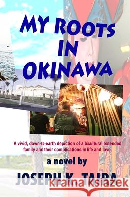 My Roots In Okinawa Taira, Joseph K. 9781438259604 Createspace - książka