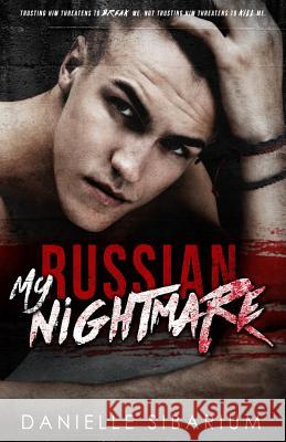 My Russian Nightmare Danielle Sibarium Ct Cover Creations The Passionate Proofreader 9781532942136 Createspace Independent Publishing Platform - książka