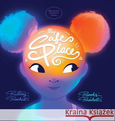 My Safe Place Brittney Brackett Brooks Brackett  9798885905435 Palmetto Publishing - książka