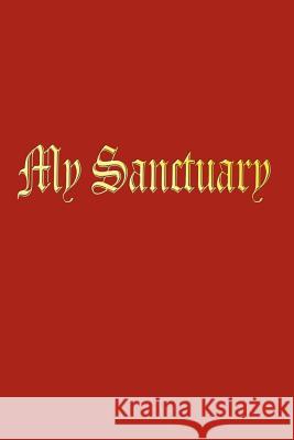 My Sanctuary Jason Lammons 9781410722447 Authorhouse - książka