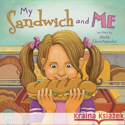 My Sandwich and Me Voula Christopoulos 9780997543582 MindStir Media - książka