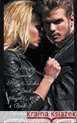 My Saving Grace Kelli & Luka Book 3 Easton, Donna 9798201548841 Draft2Digital - książka