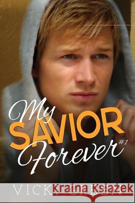 My Savior Forever Vicki Green Kathy Krick 9781490417790 Createspace - książka