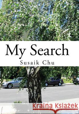 My Search Susaik Chu 9781490755830 Trafford Publishing - książka