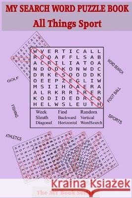 My Search Word Puzzle Book: All Things Sport Judge J 9781539451174 Createspace Independent Publishing Platform - książka