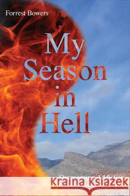 My Season in Hell Forrest Bowers 9781494991500 Createspace - książka