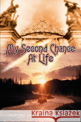 My Second Chance At Life Leonard Joseph Pollar 9780595332502 iUniverse - książka