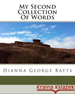 My Second Collection Of Words Batts, Dianna George 9781508689041 Createspace - książka