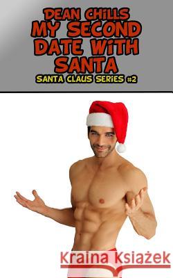 My Second Date with Santa Dean Chills 9781505206845 Createspace - książka