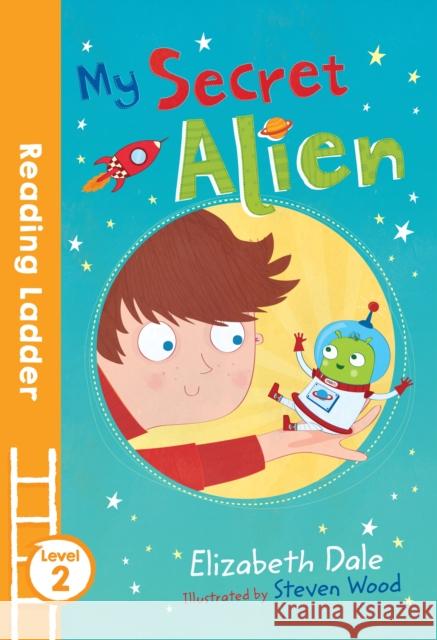 My Secret Alien Elizabeth Dale 9781405282314 HarperCollins Publishers - książka