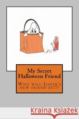 My Secret Halloween Friend: Who will it be? Wesley, Misty Lynn 9781502721617 Createspace - książka