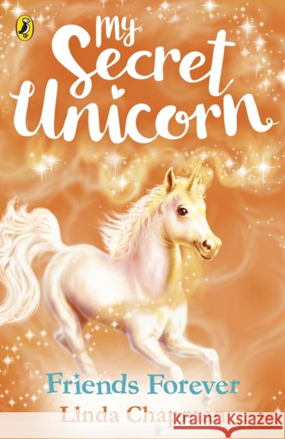 My Secret Unicorn: Friends Forever Linda Chapman 9780241354308 Penguin Random House Children's UK - książka