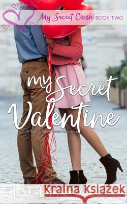 My Secret Valentine Jaclyn Weist 9798613302789 Independently Published - książka