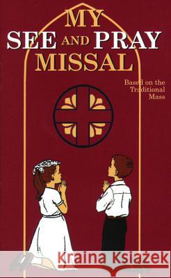 My See and Pray Missal M Joan Therese 9780895556011 Tan Books & Publishers Inc. - książka