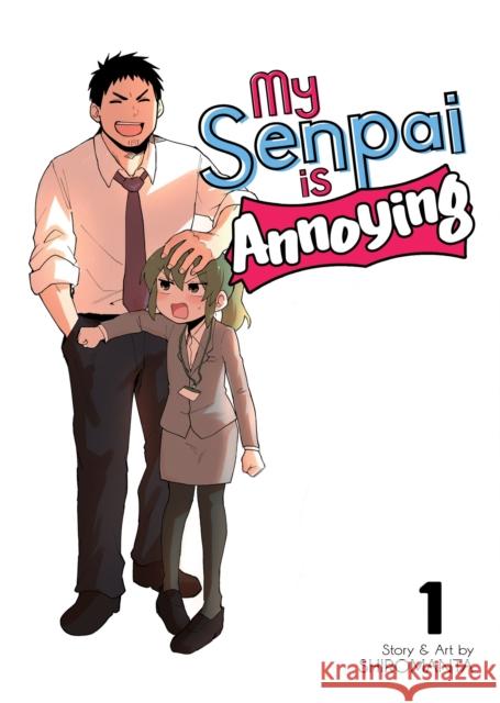 My Senpai Is Annoying Vol. 1 Shiro Manta 9781645055310 Seven Seas - książka