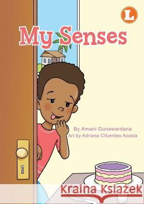 My Senses Amani Gunawardana, Adriana Cifuentes Acosta 9781925932843 Library for All - książka