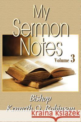 My Sermon Notes: Vol. 3 Robinson, Michael Allen (Reformed Theological Seminary USA), Tracy Isaac 9780988724198 Incahoots Film Entertainment, LLC - książka