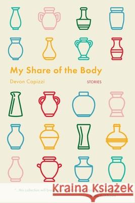My Share of the Body Devon Capizzi 9781952897207 Split/Lip Press - książka