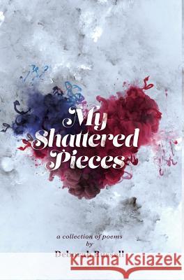 My Shattered Pieces Deborah Russell 9781525530746 FriesenPress - książka