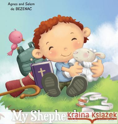 My Shepherd: Psalm 23 Agnes De Bezenac Salem De Bezenac Agnes De Bezenac 9781623876715 Icharacter Limited - książka