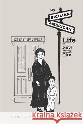 My Sicilian/American Life in New York City Charles Hunter 9781975611569 Createspace Independent Publishing Platform - książka