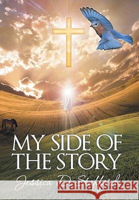 My Side of The Story Stafford, Jessica D. 9781480815414 Archway Publishing - książka