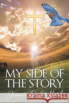 My Side of The Story Stafford, Jessica D. 9781480815421 Archway Publishing - książka