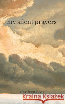 my silent prayers Marileen Boer 9798323505579 Independently Published - książka