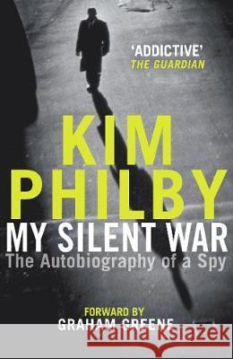 My Silent War: The Autobiography of a Spy Philby, Kim 9781787461284  - książka