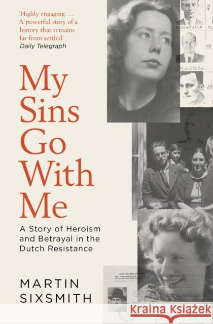 My Sins Go With Me: A Story of Heroism and Betrayal in the Dutch Resistance Martin Sixsmith 9781471149856 SIMON & SCHUSTER - książka