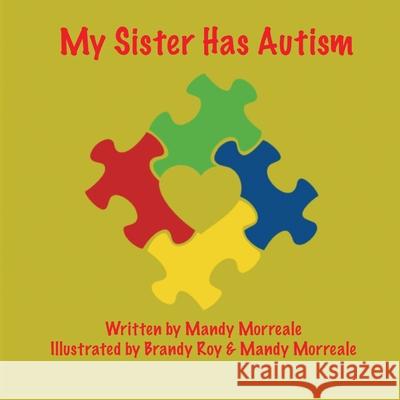 My Sister has Autism Mandy Morreale Brandy Roy Mandy Morreale 9781087928616 Academy Arts Press - książka