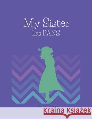 My Sister has PANS Press Butti Press 9798409073596 Independently published - książka