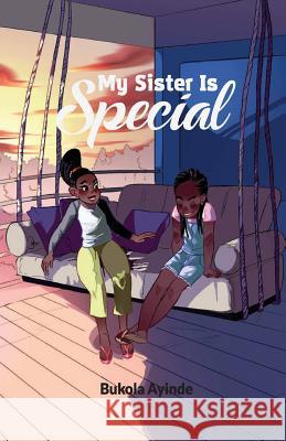 My Sister Is Special Mrs Bukola Ayinde 9789789648917 Philippians Four Thirteen Foundation - książka