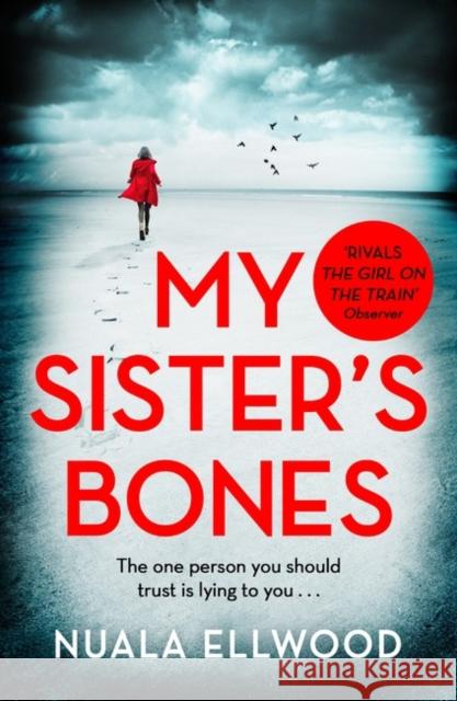 My Sister's Bones: 'Rivals The Girl on the Train as a compulsive read' Guardian Nuala Ellwood 9780241977262  - książka