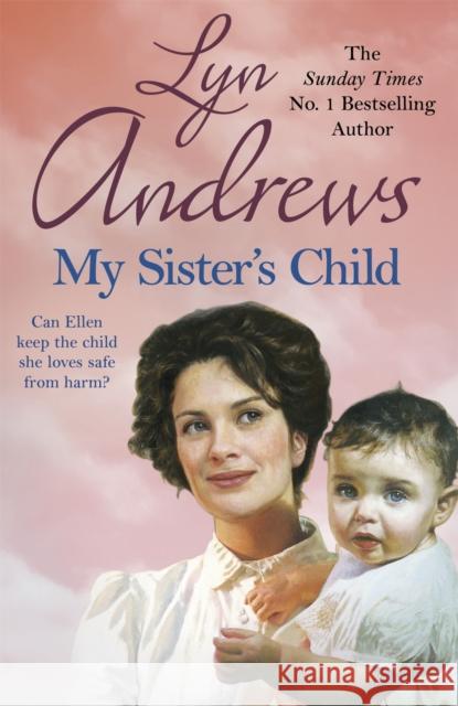 My Sister's Child: A gripping saga of danger, abandonment and undying devotion Lyn Andrews 9781472237743  - książka