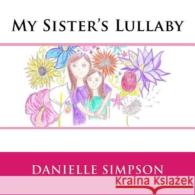 My Sister's Lullaby Danielle C. Simpson 9781537571942 Createspace Independent Publishing Platform - książka