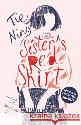 My Sister's Red Shirt Tie Ning Annelise Finegan 9781838906238 Sinoist Books (North America) - książka