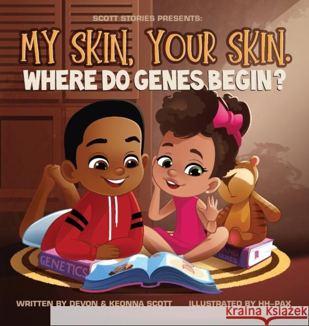 My skin, Your Skin. Where do genes begin? Devon Scott Keonna Scott 9781736765319 Keonna Scott - książka