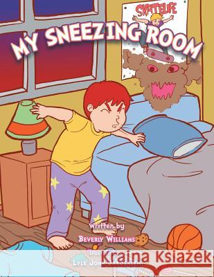 My Sneezing Room Beverly Williams 9781493190096 Xlibris Corporation - książka